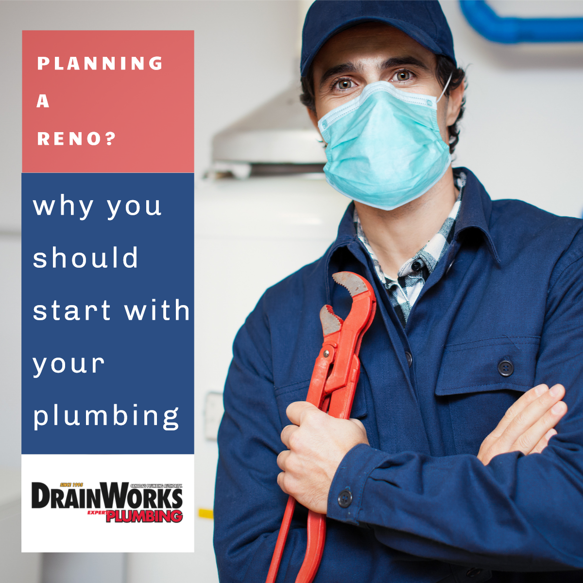 Planning a Reno? Why You Should Start With Your Plumbing. Planning a Reno? Plumber equipped to start with your Plumbing.
