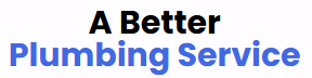 A Better Plumbing Service A Better Plumbing Service