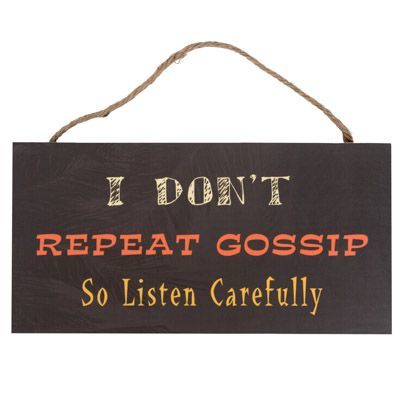 I Don’t Repeat Gossip Sign GI W-9953