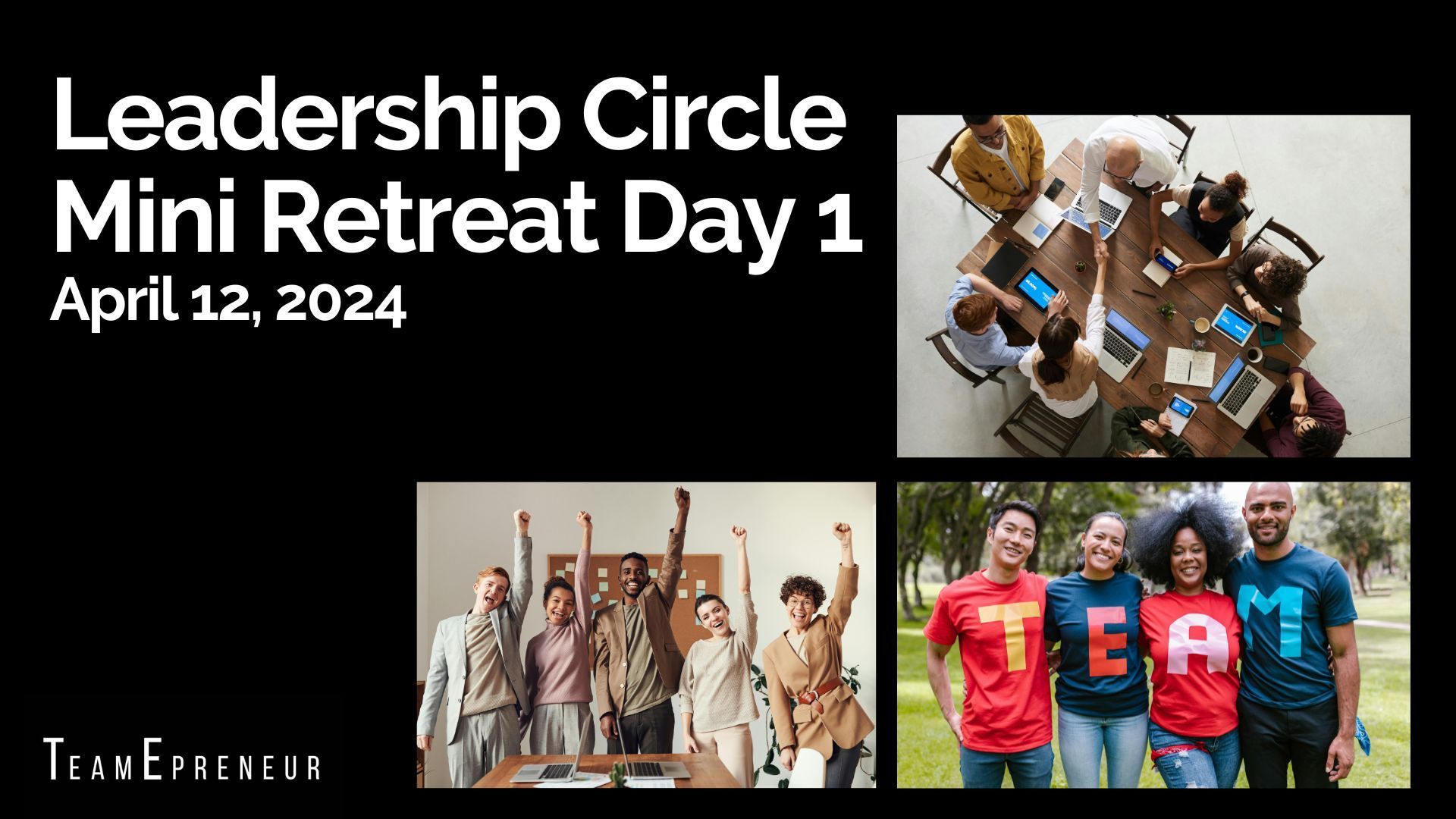 Leadership Circle Mini Retreat Day 1 announcement.