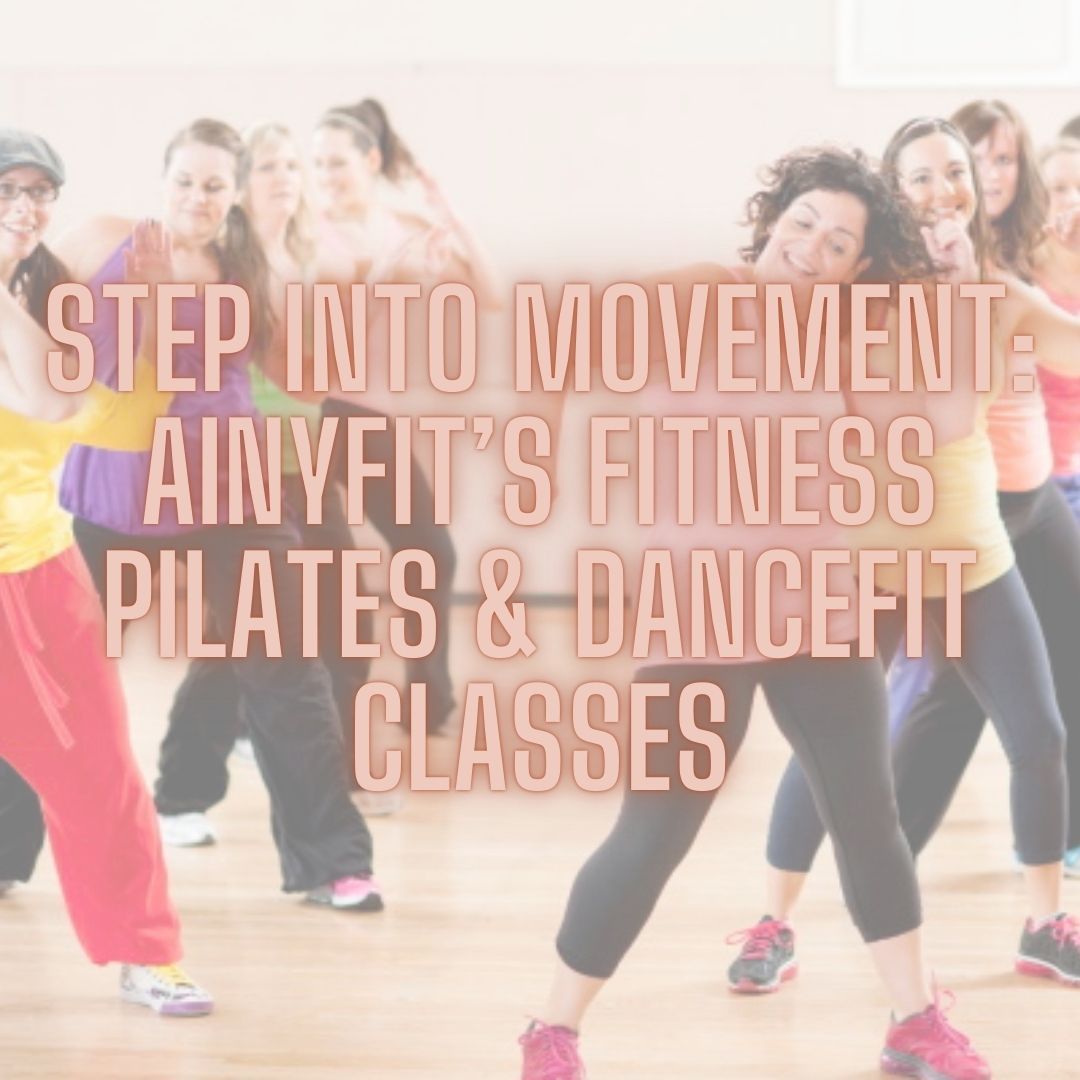 Click image to book your space in one of AinyFit's Fitness PILATES or DanceFIT Classes. Step into movement: AinyFit's Fitness PILATES and DanceFIT classes.