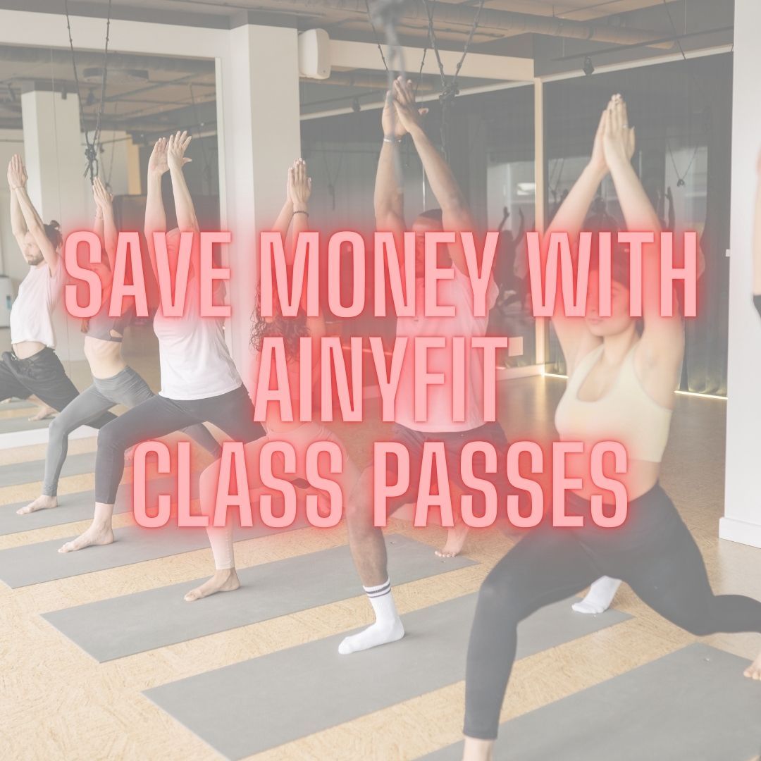 Find out how to save money with an AinyFit Class Pass Get More Value from Your Workouts with an AinyFit Class Pass!