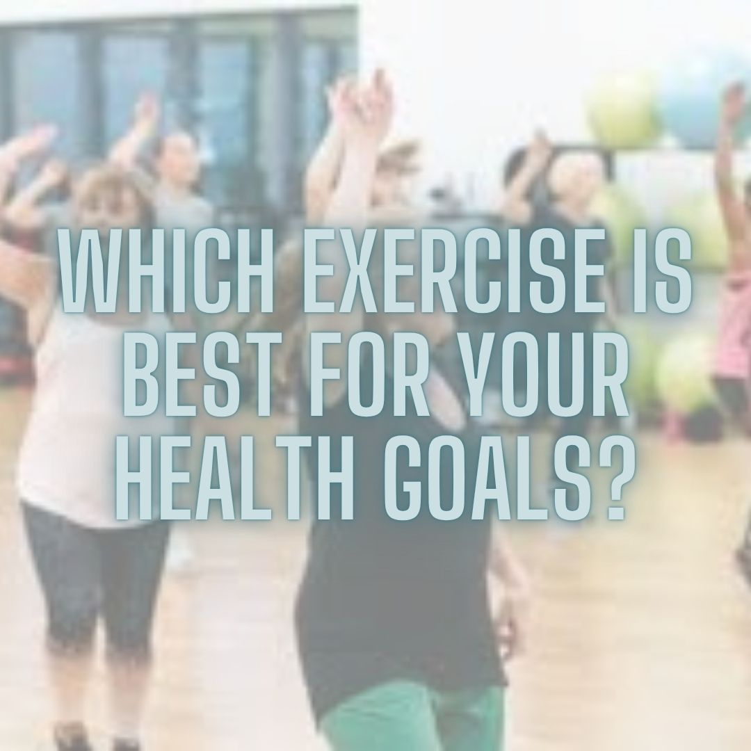 Which Exercise Is Best for Your Health Goals?