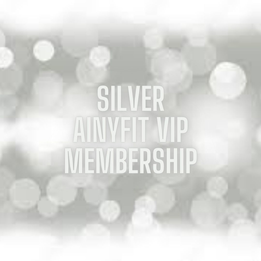 Click here to subscribe to AinyFit's SILVER VIP Membership Plan SILVER AinyFit VIP Membership