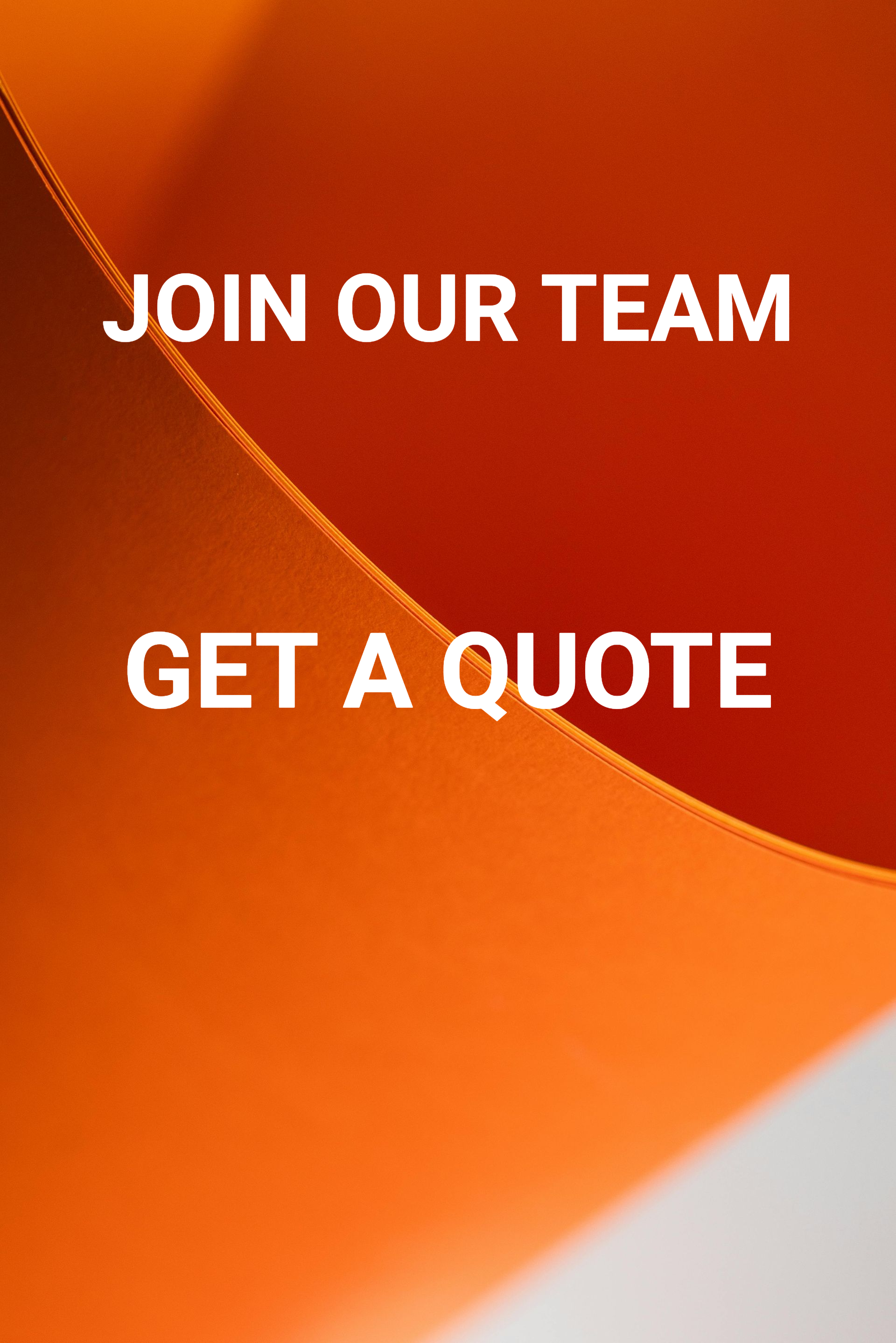 Orange promotional graphic with white text: “JOIN OUR TEAM” and “GET A QUOTE”
