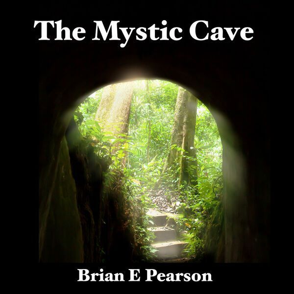 The cover of the book the mystic cave by brian e pearson