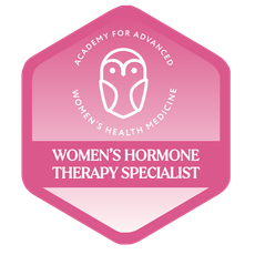 Pink hexagonal badge reading “Women’s Hormone Therapy Specialist” with “Academy for Advanced Women’s Health Medicine” text.