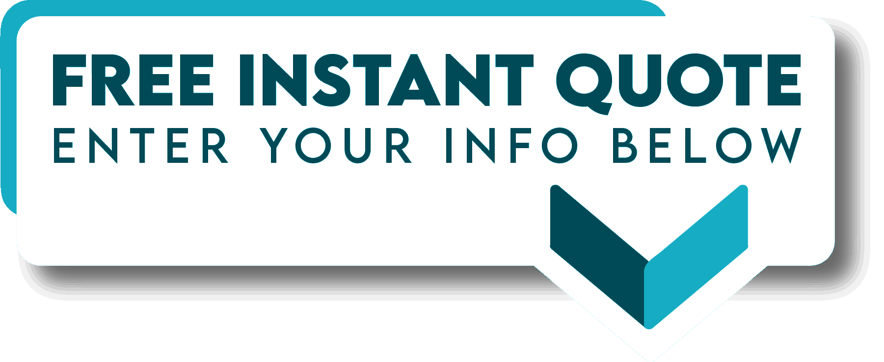 A free instant quote enter your info below button with an arrow pointing down.
