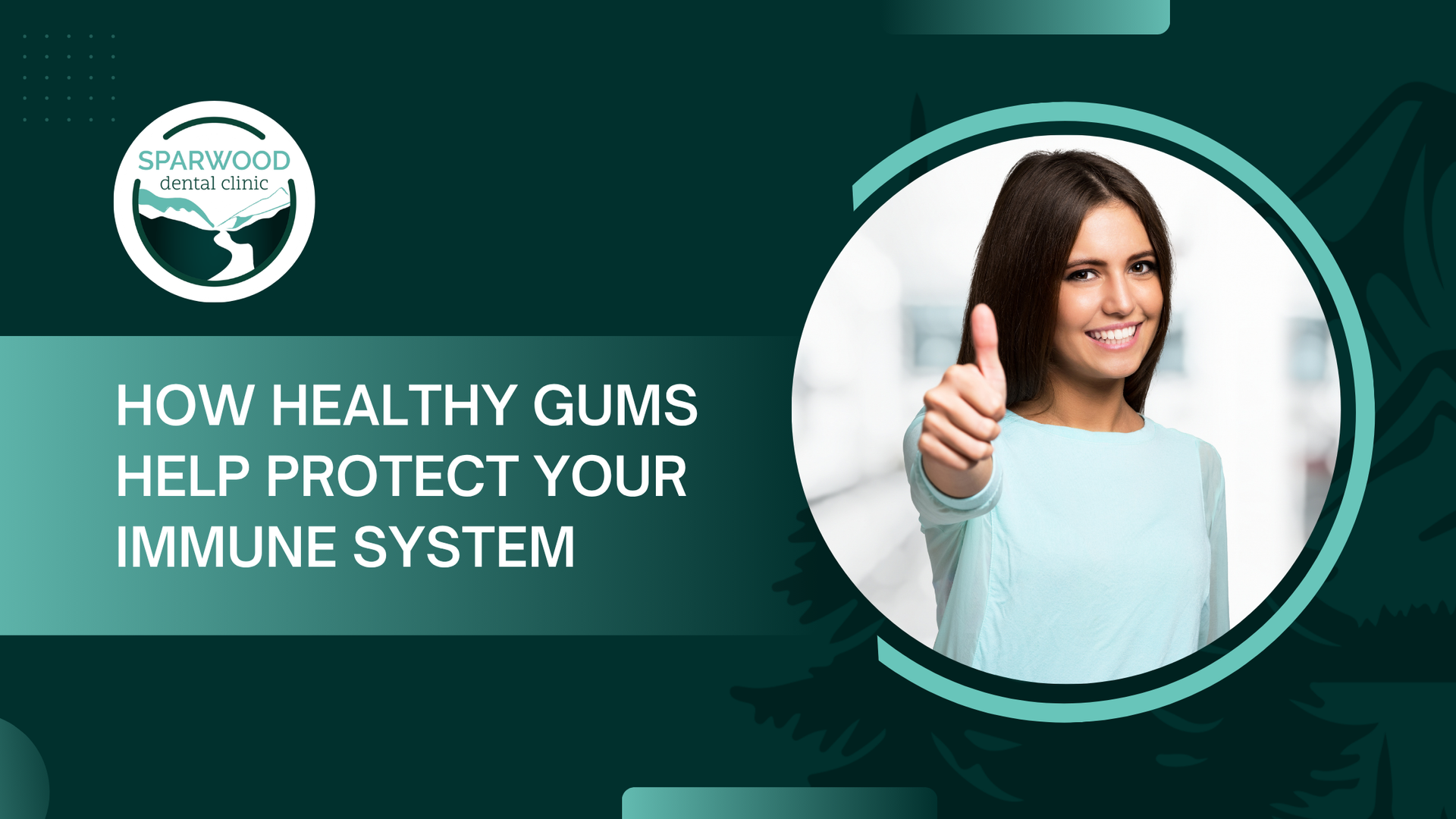 Graphic about healthy gums protecting the immune system, with a smiling person giving a thumbs-up on a teal background