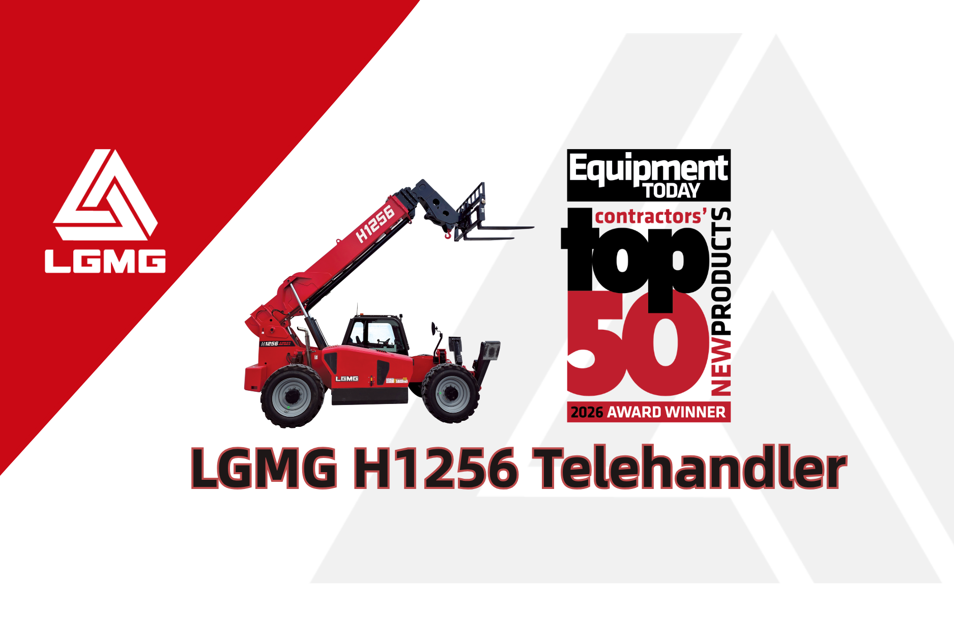 red LGMG telehandler H1256 a graphic for Equipment Today's Contractors' top 50 new products
