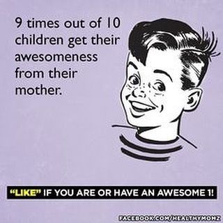 Boy smiling with text about getting awesomeness from mothers.