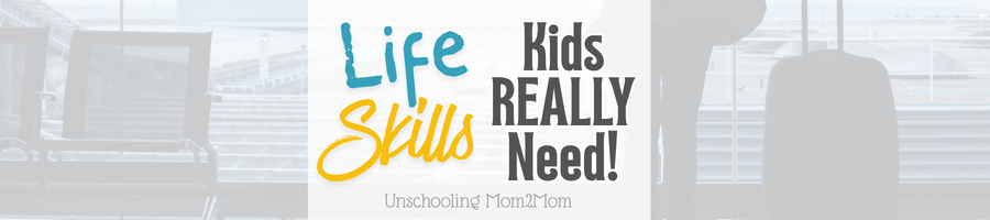 Life skills Kids REALLY Need