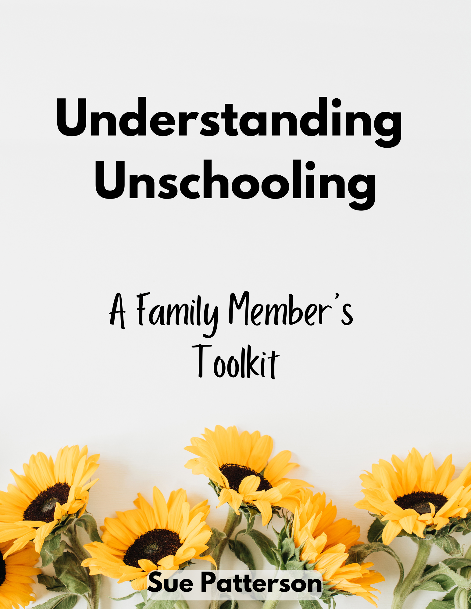 A Family Member's Toolkit for understanding unschooling