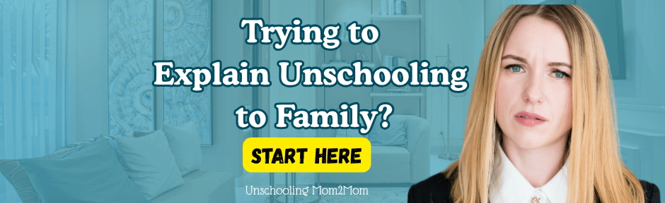 Trying to explain unschooling to friends and family? Start here
