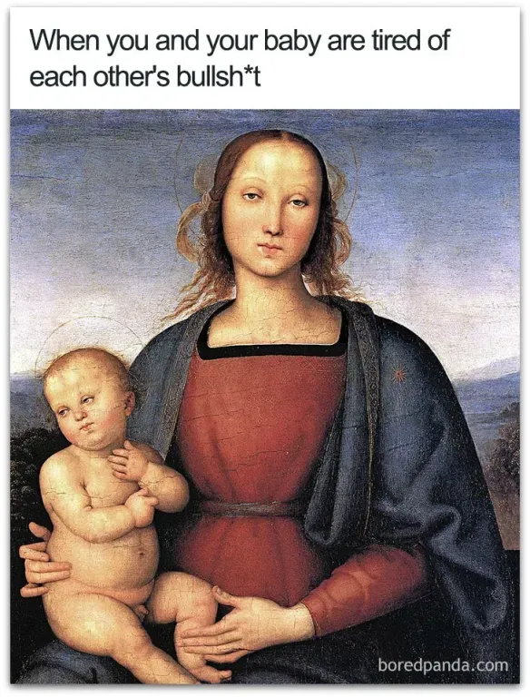 A parody of a Renaissance painting: a woman and a baby with weary expressions.