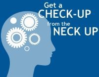 Get a check-up from the neck up Get a check-up from the neck up
