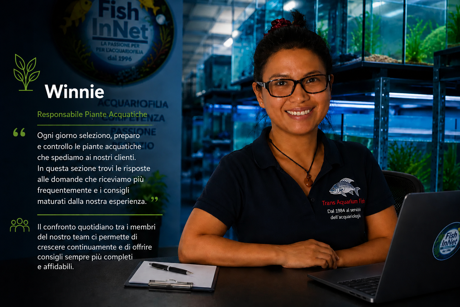 Winnie - responsabile Terra Design e piante acquatiche Fish In Net