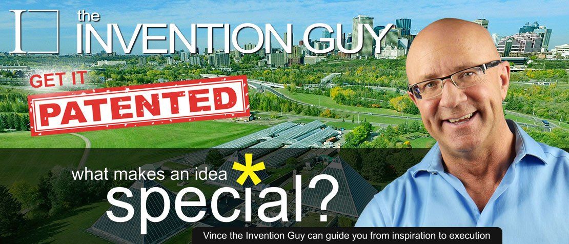 Patents Edmonton The Invention Guy Innovative Licensing Promotion Patents Edmonton The Invention Guy Innovative Licensing Promotion