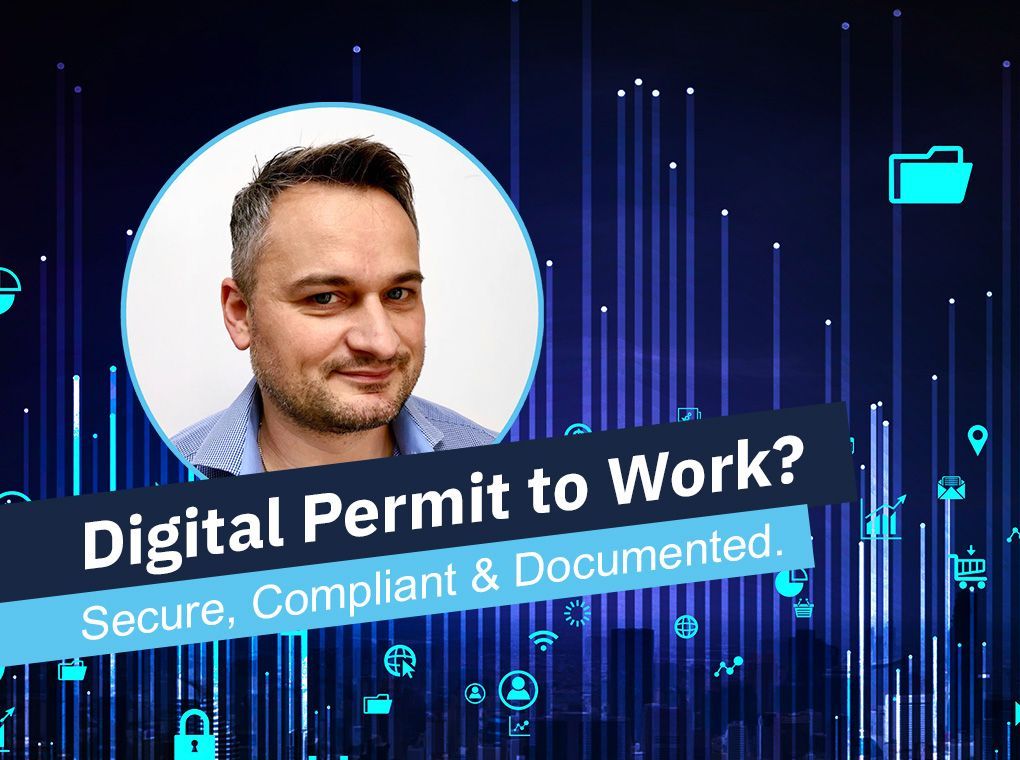 Harald Niedermayr on how electronic permit to work cuts of paper processes.