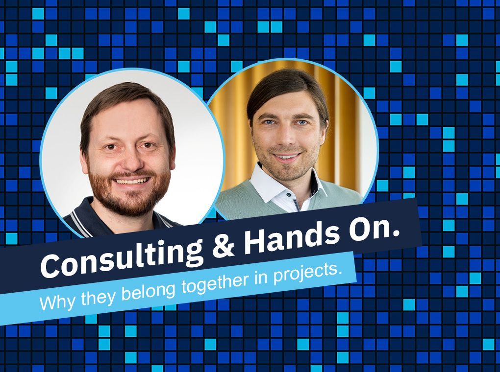 Two headshots on a blue mosaic background with the text “Consulting & Hands On. Why they belong together in projects.”