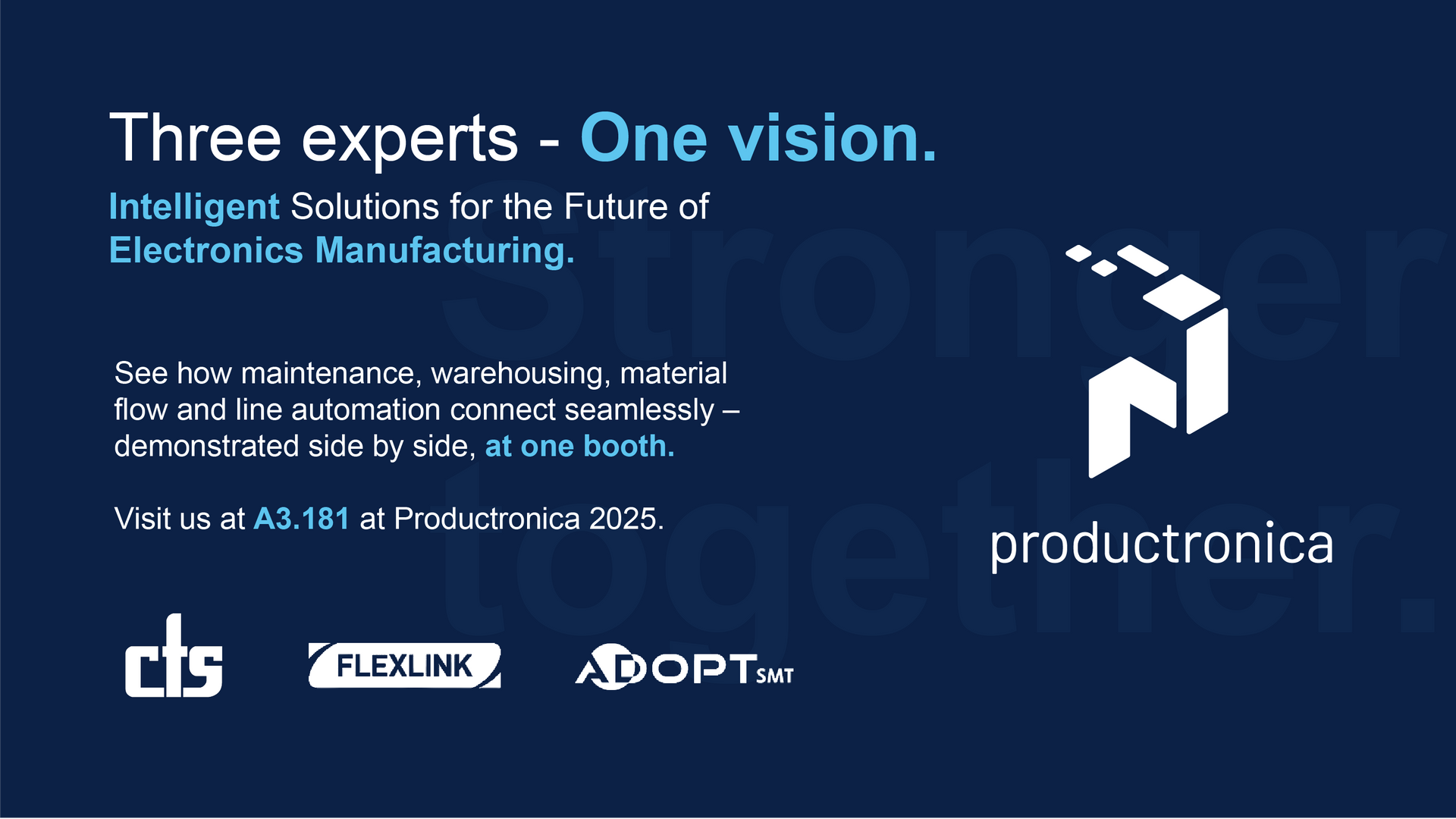 Productronica 2025: three experts offering solutions for electronics manufacturing. Logos include cts, Flexlink, and AdoptSMT