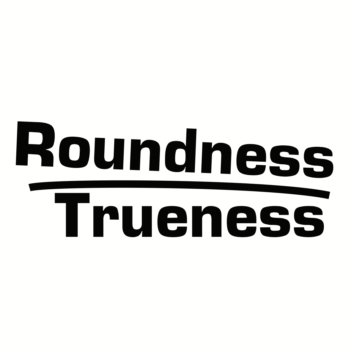 roundness-trueness