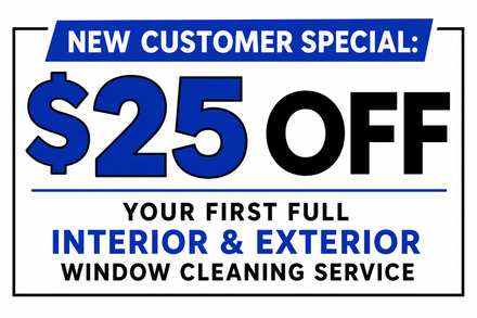 New customer special: $25 off first full interior and exterior window cleaning service