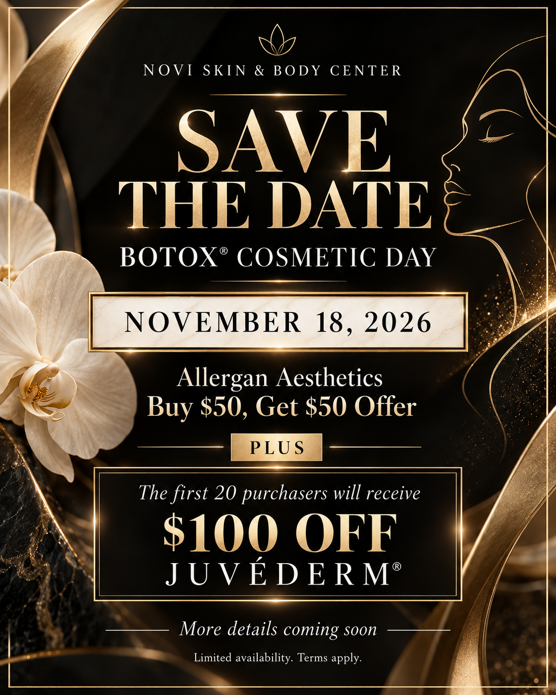 Elegant black-and-gold Botox Cosmetic Day flyer: Save the Date, Nov. 18, 2026, with $50 off, 20 units, and $100 Juvederm offer