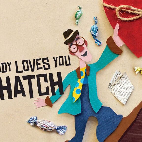Somebody Loves you Mr. Hatch