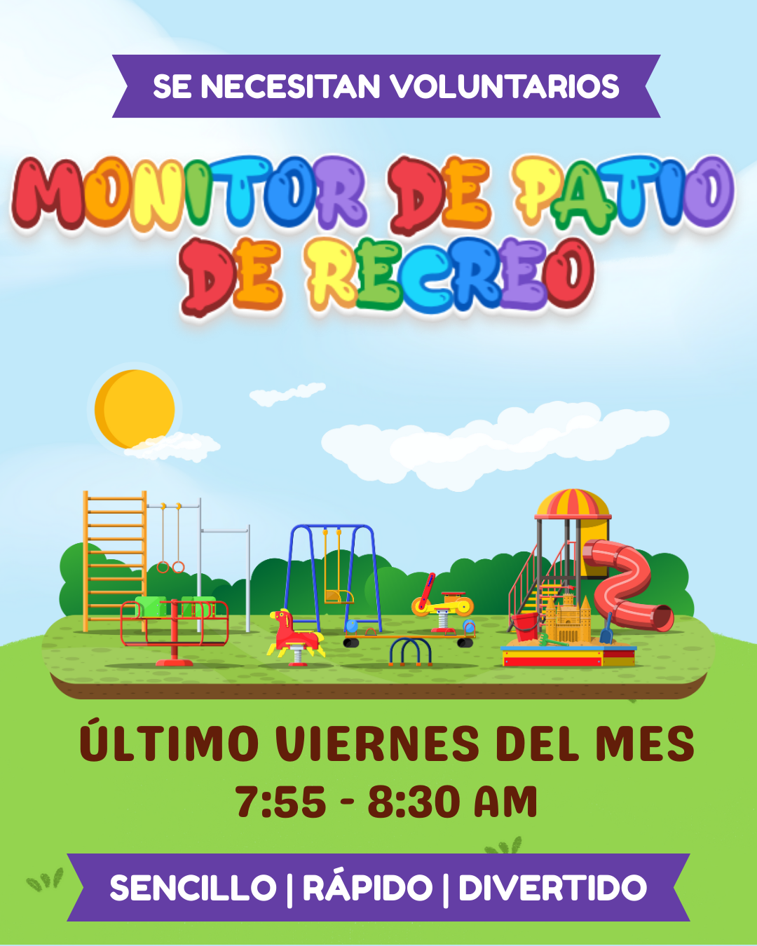 Volunteer recruitment poster for playground monitor. Colorful text over playground illustration, details time and that it's easy and fun.