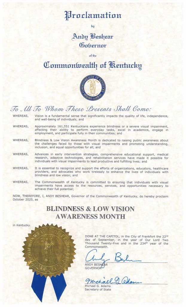 A scan of the official proclamation that October is Blindness and Low Vision Awareness Month in Kentucky. The proclamation is signed by Governor Andy Beshear and Secretary of State Michael G. Adams.