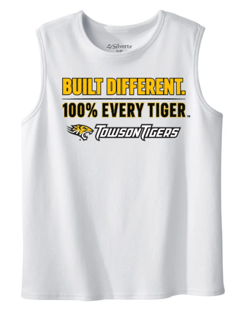 White sleeveless shirt with gold text: “BUILT DIFFERENT. 100% EVERY TIGER. Towson Tigers”