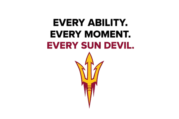 “Every ability. Every moment. Every Sun Devil.” with gold-and-maroon pitchfork logo on white background