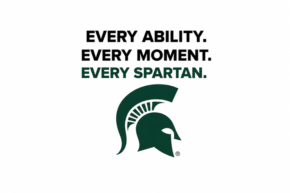 Michigan State Spartans logo with slogan “Every ability. Every moment. Every Spartan.”