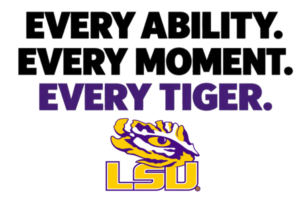 LSU Tigers slogan with purple and gold logo reading “EVERY ABILITY. EVERY MOMENT. EVERY TIGER.”