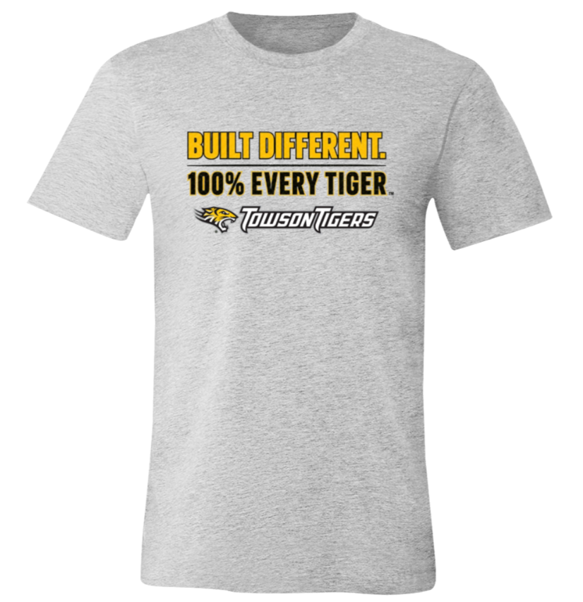 Light gray T-shirt with “BUILT DIFFERENT. 100% EVERY TIGER.” and Towson Tigers logo.