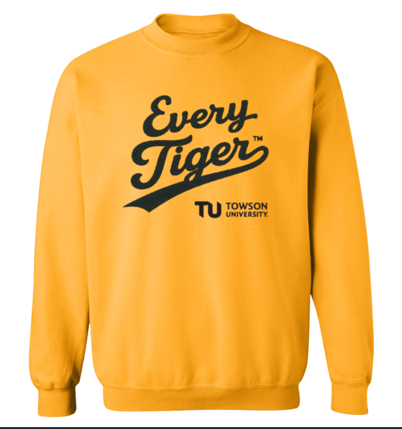 Gold sweatshirt with “Every Tiger” and Towson University logo printed in black