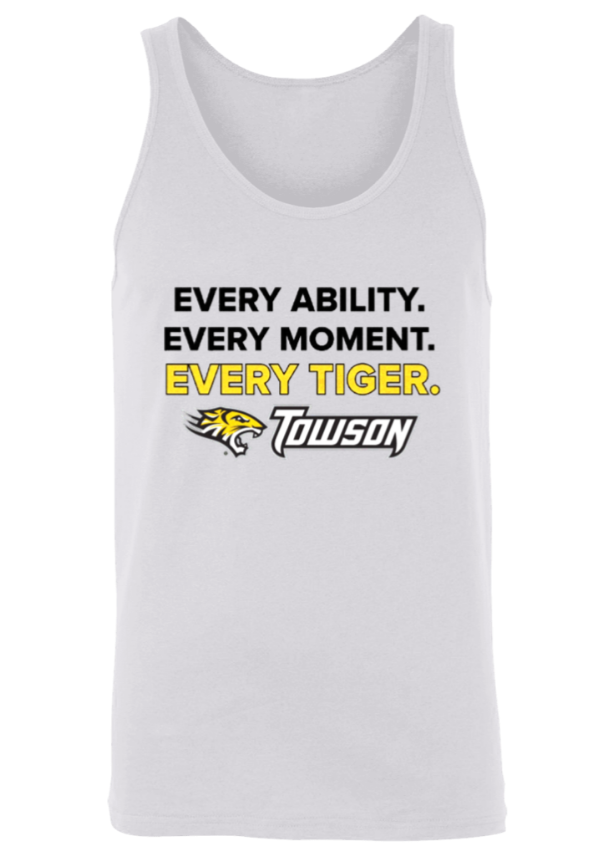 White tank top with “EVERY ABILITY. EVERY MOMENT. EVERY TIGER. TOUSON” text and tiger logo.