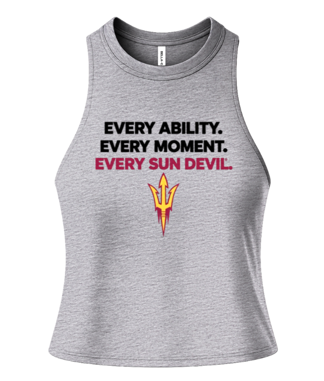 Gray tank top with text “EVERY ABILITY. EVERY MOMENT. EVERY SUN DEVIL.” and a trident logo