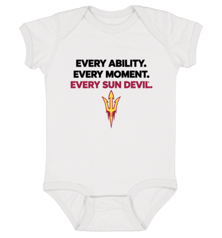 White baby onesie with slogan “EVERY ABILITY. EVERY MOMENT. EVERY SUN DEVIL.” and Arizona State logo.