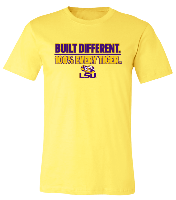 Yellow LSU T-shirt with purple “Built Different. 100% Every Tiger.” text and LSU logo
