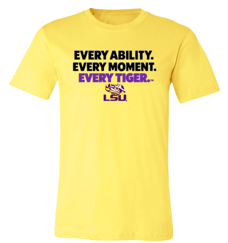 Yellow LSU Tigers T-shirt with purple slogan text: “Every Ability. Every Moment. Every Tiger.”