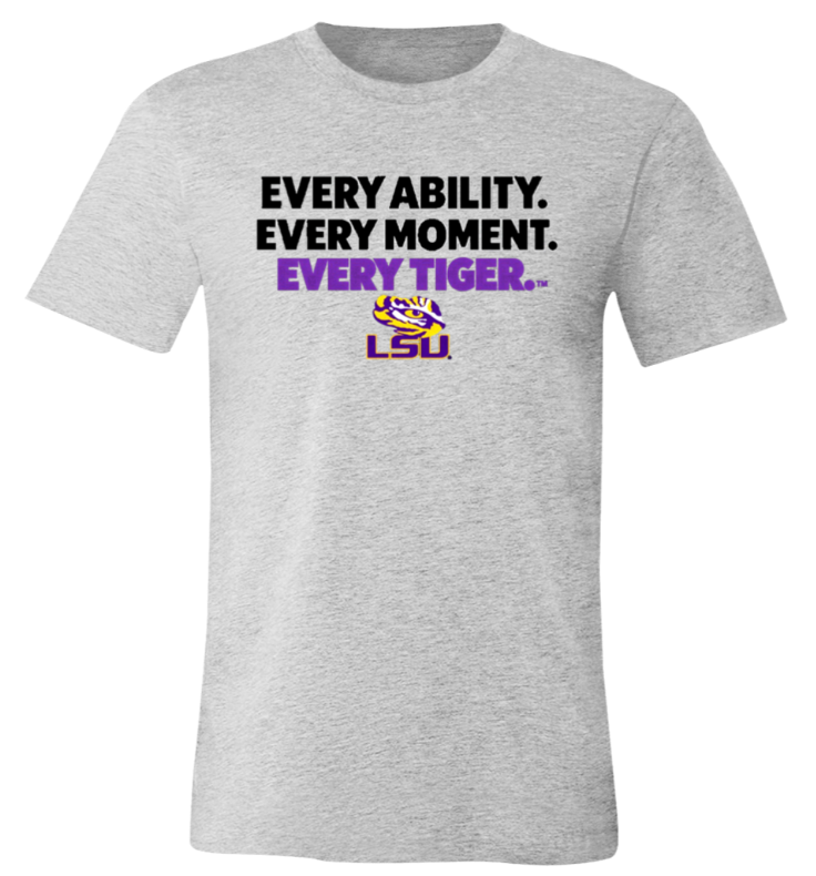 Gray LSU Tigers T-shirt with bold black and purple “Every Ability. Every Moment. Every Tiger.” text
