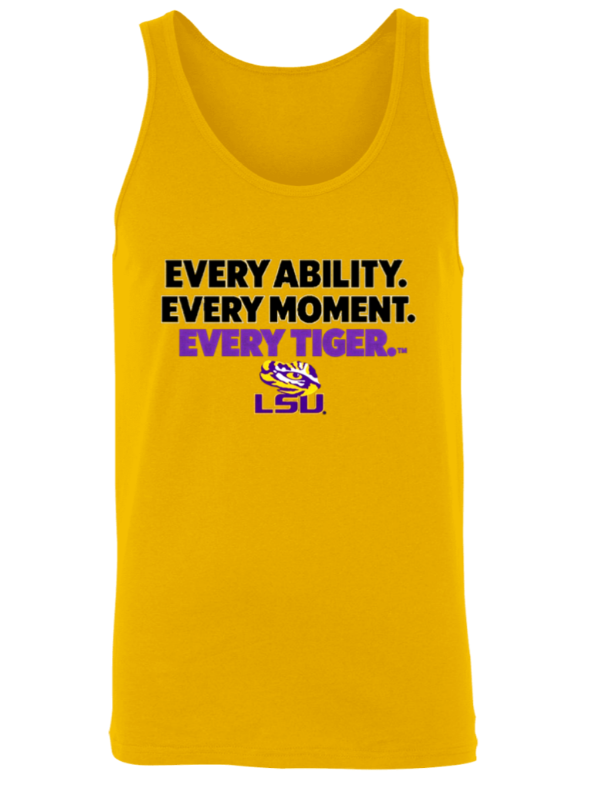 Yellow tank top with purple text: “EVERY ABILITY. EVERY MOMENT. EVERY TIGER. LSU.”