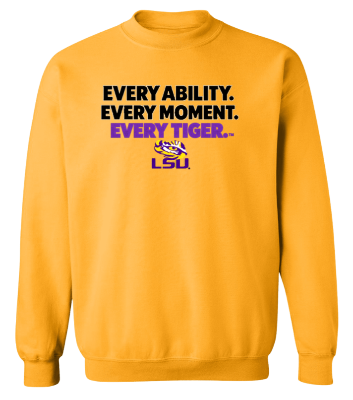 Gold LSU sweatshirt with "Every ability. Every moment. Every Tiger." text and tiger logo