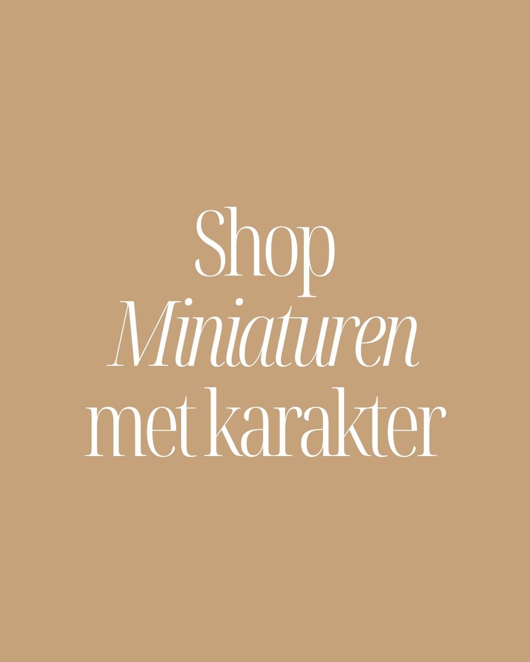 Miniaturen met karakter