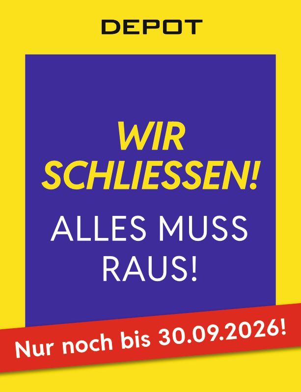 Gelb-violettes DEPOT-Schild mit der Aufschrift „Wir schließen! Alles muss raus! Nur noch bis 30.09.2026!“.