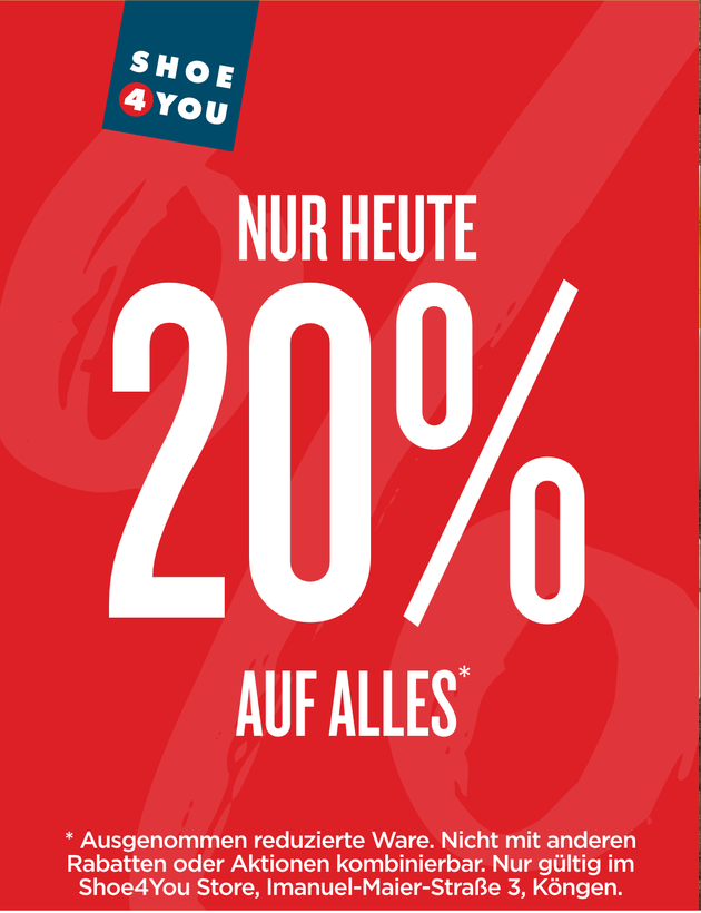 Roter Werbeplakat-Text: „Nur heute 20% AUF ALLES“ mit Shoe4You-Logo und kleinem Fußnotenhinweis