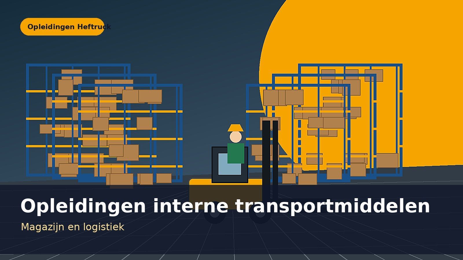 Opleidingen heftruck intern transport en veiligheid met attest