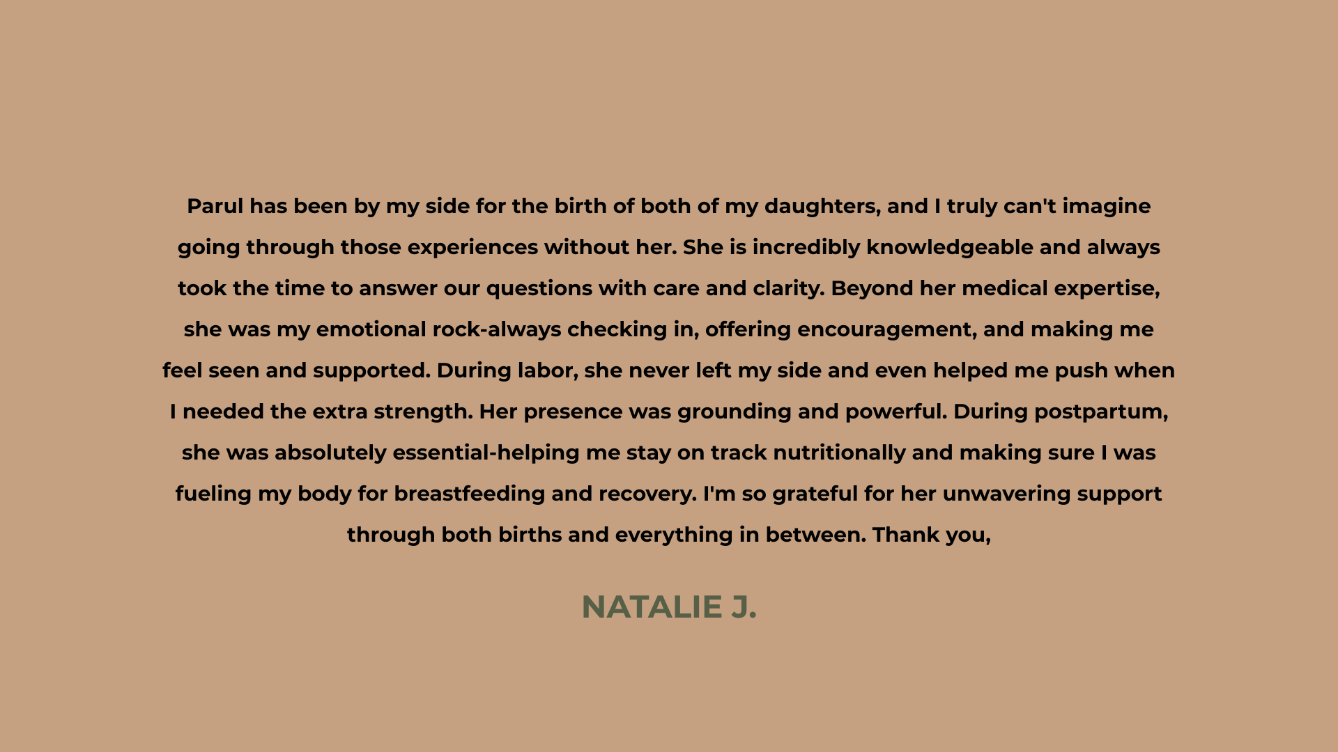 Brown background with white text of a testimonial from Natalie J. about her support during childbirth.